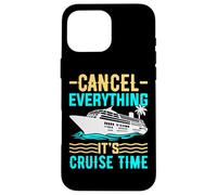 Cancel Everything It's Cruising Time - Funny Cruise Cruising Coque pour iPhone 16 Pro Max