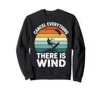 Cancel Everything There is Wind Sweatshirt