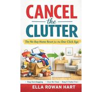 Cancel the Clutter: The No-Buy Home Reset for the One-Click Age