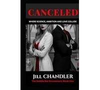Canceled: Where Science, Ambition and Love Collide