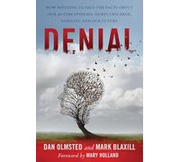 (Cancelled) Denial: How Refusing to Face the Facts about Our Autism Epidemic Hurts Children, Families, and Our Future