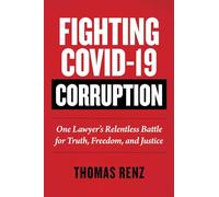 (Cancelled) Fighting COVID-19 Corruption: One Lawyer's Relentless Battle for Truth, Freedom, and Justice