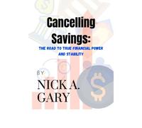 Cancelling Savings: The Road To True Financial Power And Stability