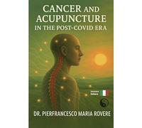 Cancer and Acupuncture in the Post -Covid Era
