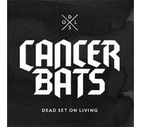 Cancer bats - Dead set on living + bat sabbath ep