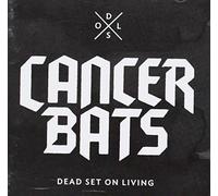 Cancer Bats - Dead Set on Living [Deluxe]