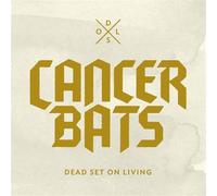 Cancer Bats - Dead Set on Living [Import]