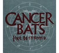 Cancer Bats – Hail Destroyer