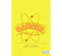 Cancer c'est pas un gros mot - Marine Le Mercier - Nombre 7 - broché - Roman graphique