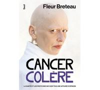 Cancer Colère - La Santé Et Les Pesticides Ne Sont Pas Une Affaire D'opinion