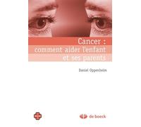 Cancer : comment aider l'enfant et ses parents