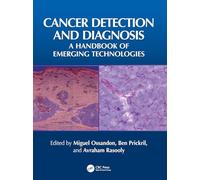 Cancer Detection and Diagnosis: A Handbook of Emerging Technologies