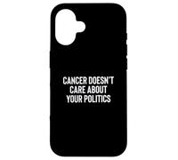 Cancer Doesn't Care About Your Politics Nonpartisan Survivor Coque pour iPhone 16
