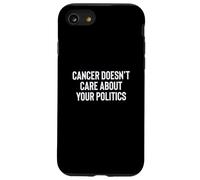 Cancer Doesn't Care About Your Politics Nonpartisan Survivor Coque pour iPhone SE (2020) / 7/8