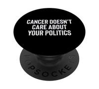 Cancer Doesn't Care About Your Politics Nonpartisan Survivor PopSockets PopGrip Adhésif