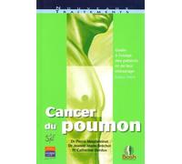 Cancer du poumon: Guide à l'usage des patients et de leur entourage