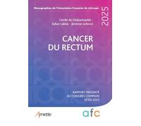 Cancer du rectum: Rapport présenté au congrès commun 3 CVD 2025
