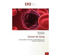 Cancer du Sang De nouvelles molécules nucléosidiques aux pouvoirs surprenants - Mohsine BOUGRIN - Universitaires Europeennes - broché - Livre