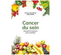 Cancer Du Sein - Comment Le Prévenir Par La Nutrition