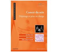 Cancer du sein Dépistage et prise en charge - Jean-Marc Classe - Elsevier Masson - broché - Scolaire / Universitaire