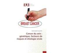 Cancer du sein : génétique, facteurs de risques et étiologie virale - M. Ennaji - Universitaires Europeennes - broché - Livre