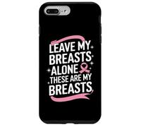 Cancer du Sein Laisse Mes Seins Seuls Ces sont Mes Seins Coque pour iPhone 7 Plus/8 Plus