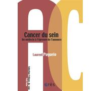 Cancer du sein - Un médecin à l'épreuve de l'annonce - Laurent Puyuelo - Eres - broché - Essai