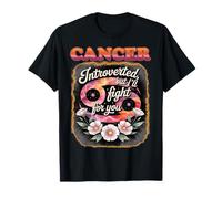 Cancer Energy - Introverted But I'll Fight for You Design T-Shirt