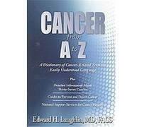 Cancer from A to Z Edward H. Laughlin (Auteur)