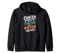 Cancer Grabbed Me by The Throat and I Kicked His Ass - Sweat à Capuche