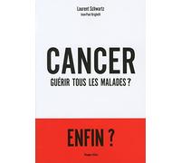 Cancer guérir tous les malades ?