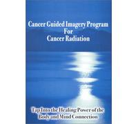 Cancer Guided Imagery Program For Cancer Radiation NTSC DVD