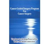 Cancer Guided Imagery Program for Cancer Surgery - [Version Originale] Steve Murray (Auteur)