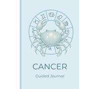 Cancer Guided Journal: 6x9 120+ Lined pages Notebook | Daily and Weekly Planner with Zodiac Traits, Self Reflection Prompts, Coloring Page , Manifestation & Goal Setting Pages