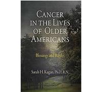 Cancer in the Lives of Older Americans Sarah H. Kagan (Auteur)