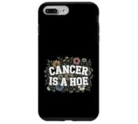 Cancer is A Hoe Funny Quotes Sarcastic Adult Humor Graphic Coque pour iPhone 7 Plus/8 Plus