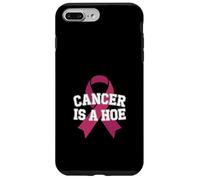 Cancer is A Hoe Funny Quotes Sarcastic Adult Humor Graphic Coque pour iPhone 7 Plus/8 Plus