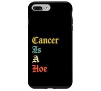 Cancer is A Hoe Funny Quotes Sarcastic Adult Humor Graphic Coque pour iPhone 7 Plus/8 Plus
