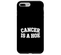 Cancer is A Hoe Funny Quotes Sarcastic Adult Humor Graphic Coque pour iPhone 7 Plus/8 Plus