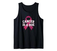 Cancer is A Hoe Funny Quotes Sarcastic Adult Humor Graphic Débardeur