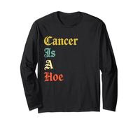 Cancer is A Hoe Funny Quotes Sarcastic Adult Humor Graphic Manche Longue