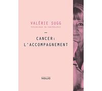 Cancer : l accompagnement