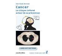 Cancer. Le citoyen informé acteur de sa prévention 4 cancers sur 10 sont évitables - nouvelle édition - Jean-claude Bertrand - Publication Universite Provence - broché - Guide