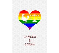 Cancer Libra Couple Pride: Journal for Cancer and Libra Gay Couples. LGBT Gifts for Zodiac, Astrology and Horoscope Lovers.