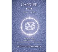 CANCER LOVE: EMOTIONAL PATTERNS, ATTACHMENT, DESIRES, CONFLICTS AND RELATIONAL CHOICES OF CANCER