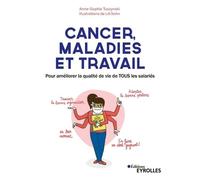 Cancer, maladies et travail Anne-Sophie Tuszynski (Auteur), Lili Sohn (Auteur)