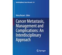 Cancer Metastasis, Management and Complications: An Interdisciplinary Approach