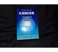 Cancer, mon chemin de guérison