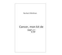 Cancer, mon kit de survie