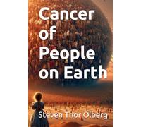 Cancer of People on Earth